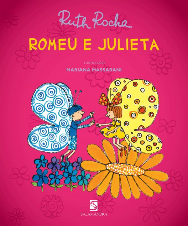 Literatura: Romeu e Julieta. Autores: Ruth Rocha. Editora: Salamandra.-0